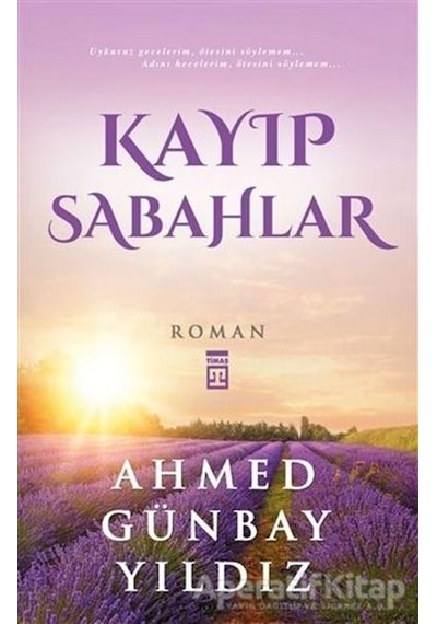 Kayıp Sabahlar - Ahmed Günbay Yıldız - Timaş Yayınları