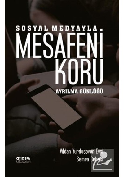 Sosyal Medyayla Mesafeni Koru / Vildan Yurduseven Evci