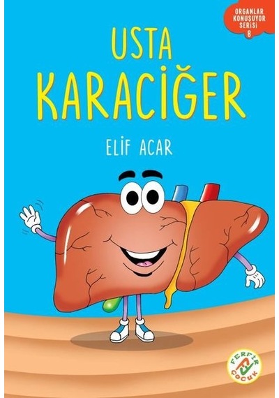 Usta Karaciğer - Organlar Konuşuyor Serisi 8 - Elif Acar - Ferfir