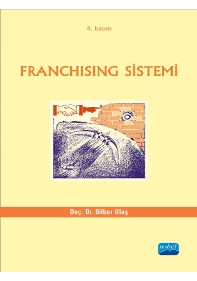 Franchising Sistemi - Dilber Ulaş - Nobel Akademik Yayıncılık