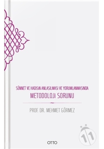 Sünnet Ve Hadisin Anlaşılması Ve Yorumlanmasında Metodoloji Sorun