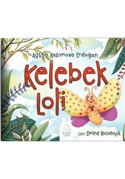 Kelebek Loli / Ayten Kazımova Erdoğan