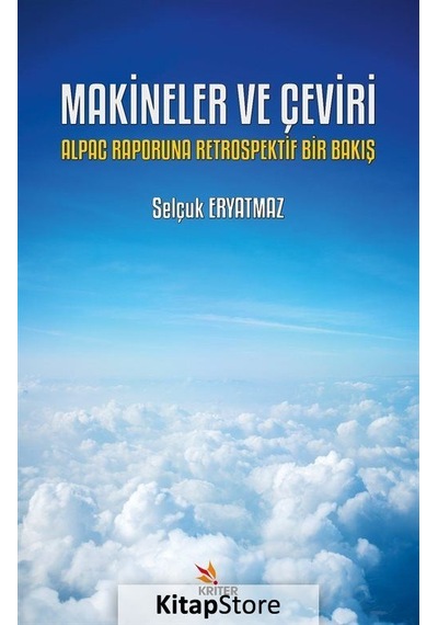 Kitapstore Makineler ve Çeviri: Alpac Raporuna Retrospektif Bir Bakış / S...