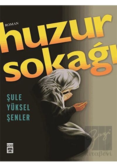 Timaş Yayınları - Huzur Sokağı