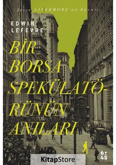 Kitapstore Bir Borsa Spekülatörünün Anıları / Edvin Lefevre