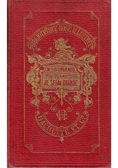 Quand Je Serai Grande - Gouraud Julie Sert Kapaklı Ve Ciltli 1.baskı Küçük Boy Quvrage Illustre De 36 Vignettes Bibliothèque Rose Illustree