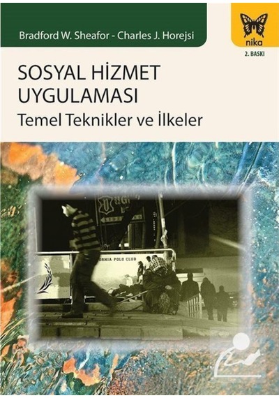 Sosyal Hizmet Uygulaması Temel Teknikler ve Ilkeler / Bradford