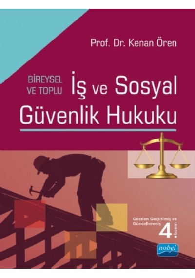 İş ve Sosyal Güvenlik Hukuku - Kenan Ören - Nobel Akademik Yayıncılık
