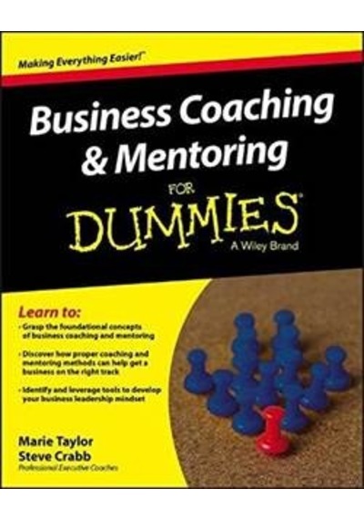 Business Coaching and Mentoring For Dummies - Marie Taylor - John Wiley and Sons