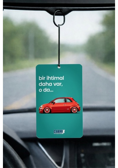 Bir İhtimal Daha Var O Da Tasarımlı Oto Kokusu
