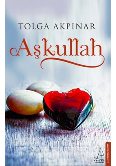 Aşkullah - Tolga Akpınar - Destek Yayınları