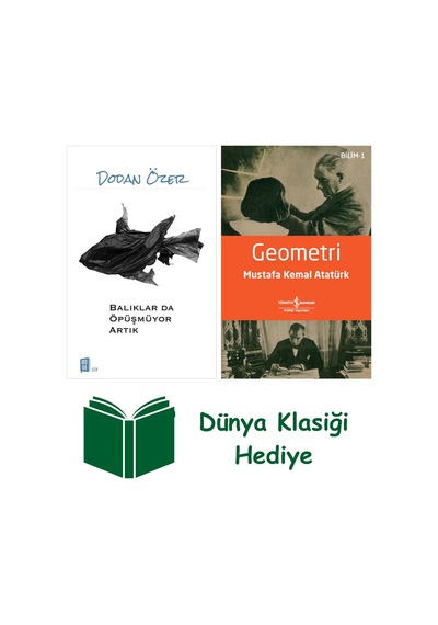 Balıklar Da Öpüşmüyor Artık + Geometri + Dünya Klasiği Hediye