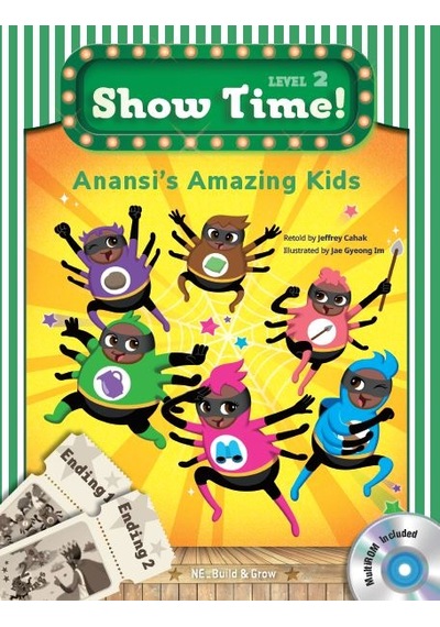 Anansi's Amazing Kids-Show Time Level 2 - Jeffrey Cahak - Build & Grow