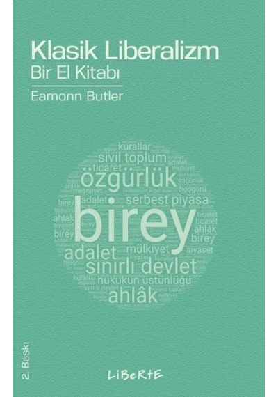 Klasik Liberalizm Bir El Kitabı - Eemonn Butler - Liberte