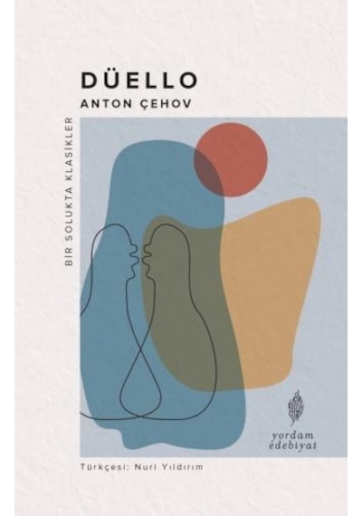 Düello - Bir Solukta Klasikler - Anton Pavloviç Çehov - Yordam Edebiyat