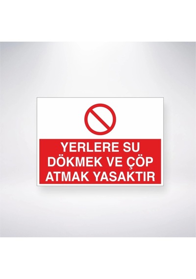 Yerlere Su Dökmek Ve Çöp Atmak Yasaktır Sticker 20x28 Cm