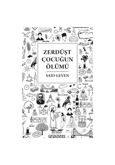 Zerdüşt Çocuğun Ölümü - Sadi Geven - Perseus Yayınevi