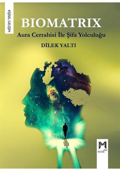 Biomatrix - Aura Cerrahisi İle Şifa Yolculuğu - Dilek Yaltı - Memento Mori Yayınları