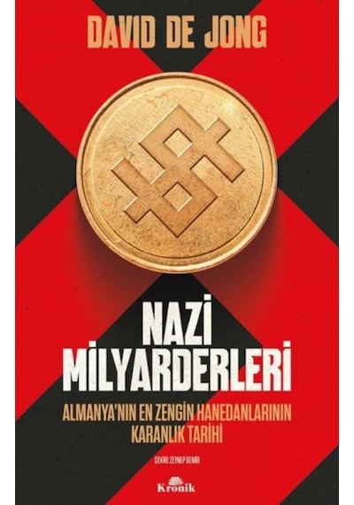 Nazi Milyarderleri - Almanya'nın En Zengin Hanedanlarının Karanlı