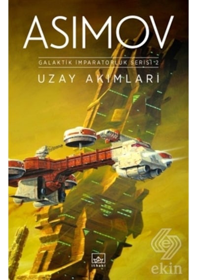 Uzay Akımları-Galaktik İmparatorluk Serisi 2 - Isaac Asimov - İthaki Yayınları