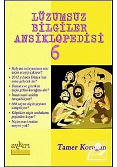 Lüzumsuz (!) Bilgiler Ansiklopedisi 6 - Tamer Korugan