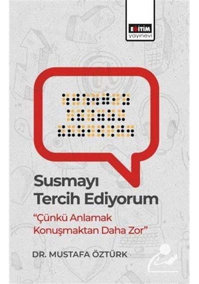 Susmayı Tercih Ediyorum "çünkü Anlamak Konuşmaktan Daha Zor" /...