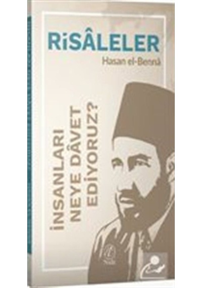 İnsanları Neye Davet Ediyoruz? / Hasan el-Benna 9786059102902