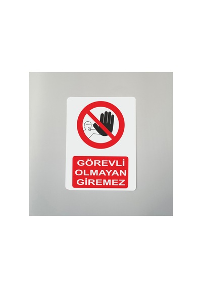 Görevli Olmayan Giremez Baskı Arkası Yapışkanlı Dekota Üzeri Arkası Yapışkanlı 14x20 Cm