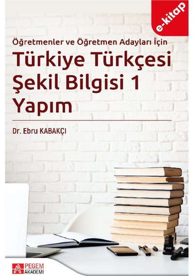 Türkiye Türkçesi Şekil Bilgisi 1 Yapım E-kitap