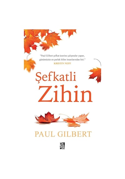 Şefkatli Zihin - Paul Gilbert - Diyojen Yayıncılık