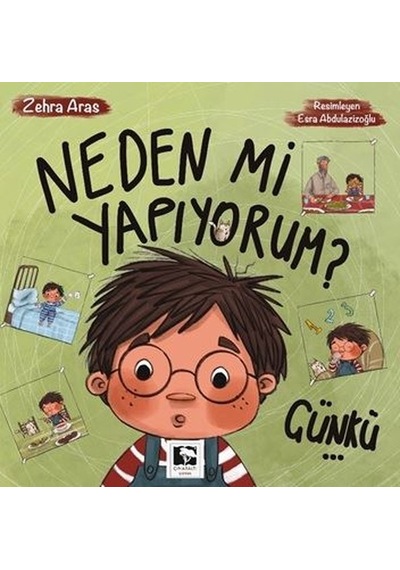 Neden mi Yapıyorum? Çünkü - Zehra Aras - Çınaraltı Yayınları
