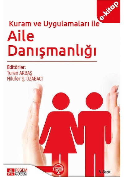 Kuram Ve Uygulamaları İle Aile Danışmanlığı E-kitap