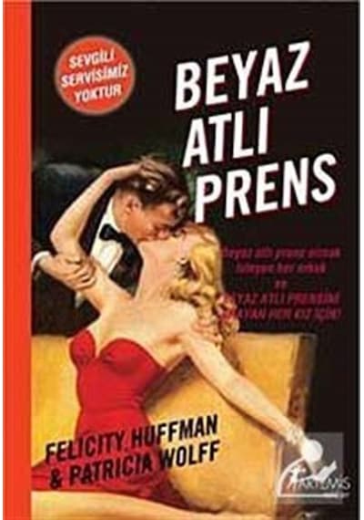 Beyaz Atlı Prens - Patricia Wolff -  Felicity Huffman - Artemis Yayınları