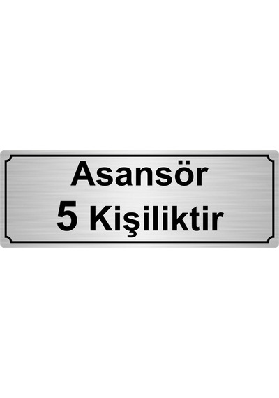 Asansör 5 Kişiliktir Yönlendirme Levhası 7Cmx20Cmgümüş Renk Metal