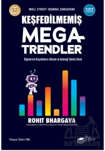 Keşfedilmemiş Megatrendler Diğerlerinin Kaçırdıklarını Görmek Ve