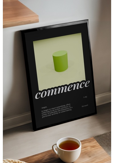 Commence Siyah Ahşap Çerçeveli Poster, Dekoratif Hediyelik Duvar Tablosu