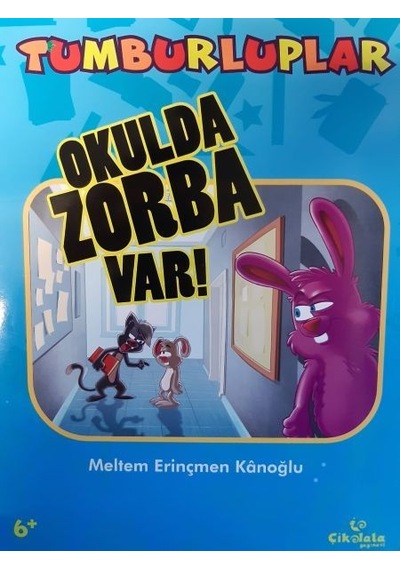 Tumburluplar: Okulda Zorba Var!