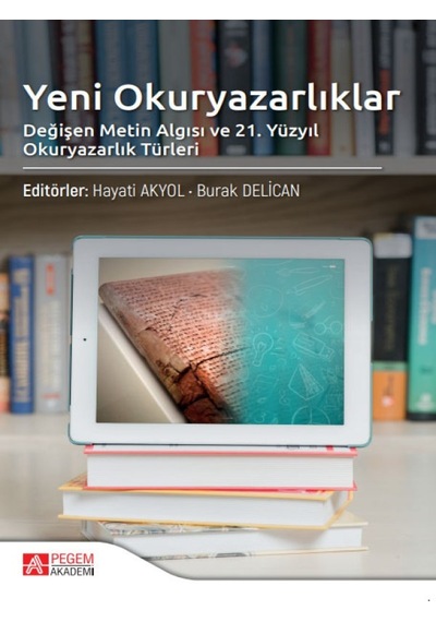 Yeni Okuryazarlıklar Değişen Metin Algısı - Pegem Akademi Yayıncılık