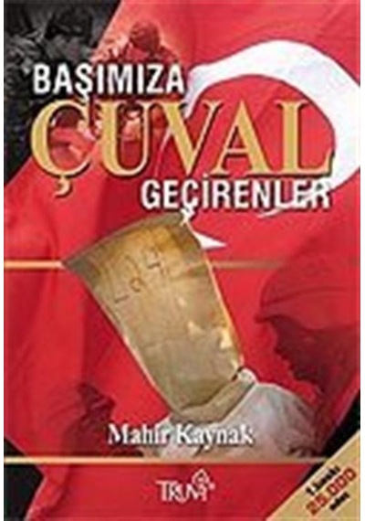 Başımıza Çuval Geçirenler / Prof. Dr. Mahir Kaynak