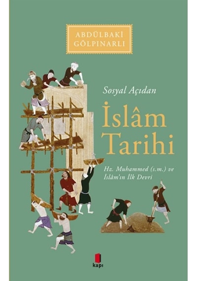 Sosyal Açıdan İslm Tarihi - Abdülbaki Gölpınarlı - Kapı Yayınları
