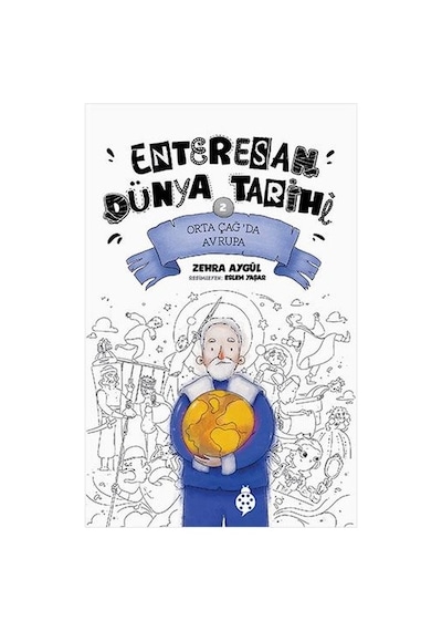 Orta Çağ'da Avrupa - Enteresan Dünya Tarihi 2 - Zehra Aygül - Uğurböceği