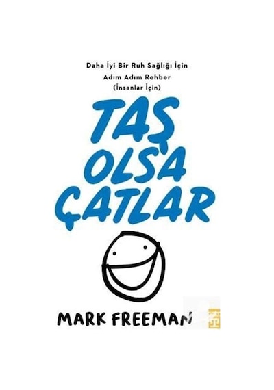 Taş Olsa Çatlar - Mark  Freeman