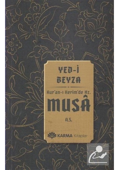 Yed-i Beyza Kur'an-ı Kerim'de Hz. Musa - Ömer Ahmed Ömer - Karma Kitaplar