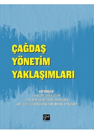 Çağdaş Yönetim Yaklaşımları - Gazi Kitabevi