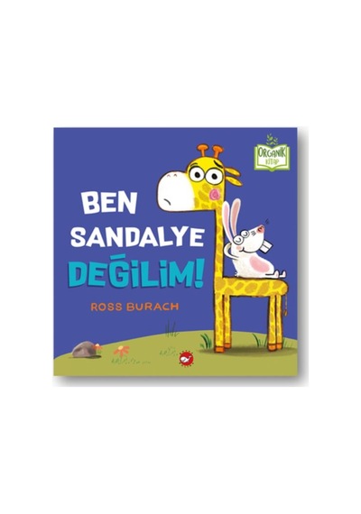 Ben Sandalye Değilim Ciltli - Organik Kitaplar