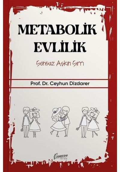 Metabolik Evlilik - Sonsuz Aşkın Sırrı - Ceyhun Dizdarer - Cenevre Fikir Sanat