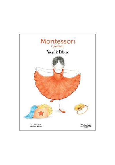 Montessori Öykülerim-Yazlık Elbise - Eve Herrmann - Redhouse Kidz Yayınları