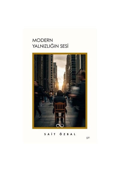 Modern Yalnızlığın Sesi / Sait Özbal