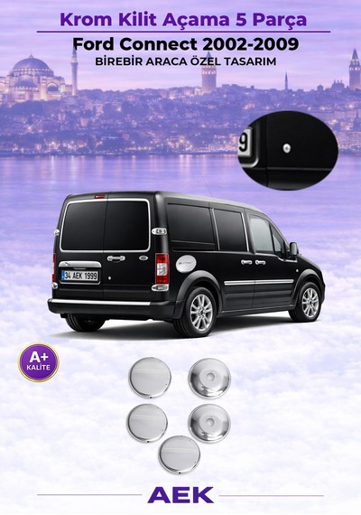 Ford Connect Kilit Açma 2002-2009 Paslanmaz Çelik