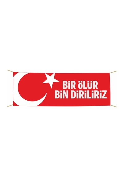 Bir Ölür Bin Diriliriz Afiş -pankart 75x300 Cm Tek Ebat